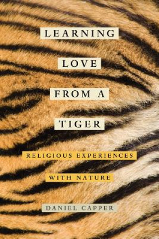 Kniha Learning Love from a Tiger Daniel Capper
