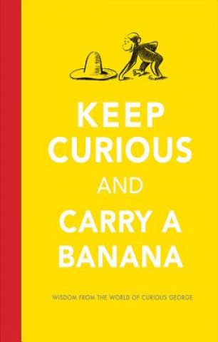 Carte Keep Curious and Carry a Banana H A Rey
