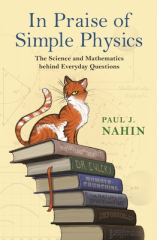 Könyv In Praise of Simple Physics Paul Nahin