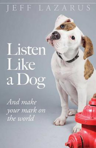 Libro Listen Like a Dog Jeff Lazarus