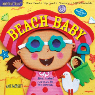 Kniha Indestructibles: Beach Baby Kate Merritt