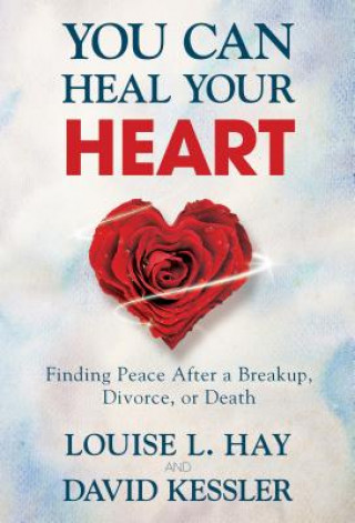 Книга You Can Heal Your Heart Louise L. Hay
