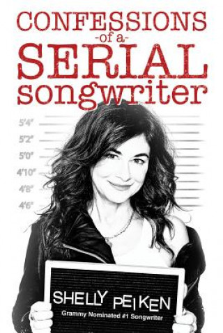 Carte Confessions of a Serial Songwriter Shelly Peiken