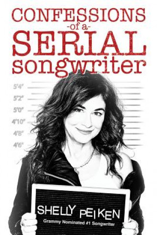 Könyv Confessions of a Serial Songwriter Shelly Peiken