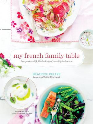 Kniha My French Family Table Beatrice Peltre