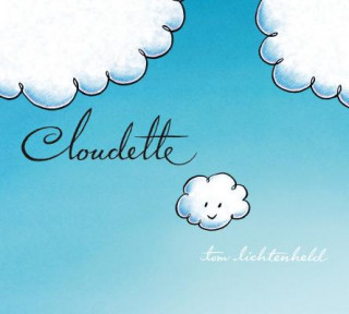 Könyv Cloudette Tom Lichtenheld