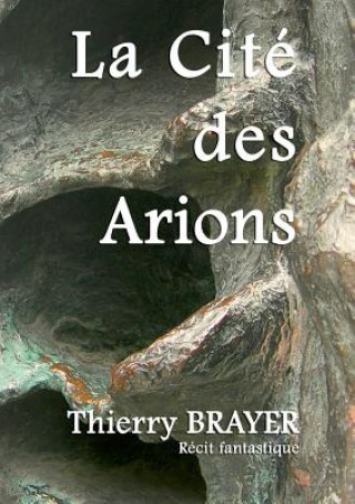 Carte Cite des Arions Thierry Brayer