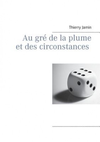 Carte Au gre de la plume et des circonstances Thierry Jamin