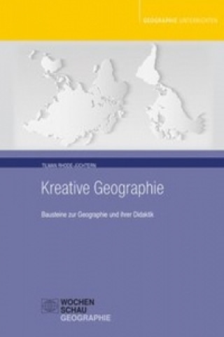 Kniha Kreative Geographie Tilman Rhode-Jüchtern