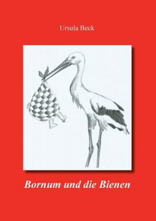 Kniha Bornum und die Bienen Ursula Beck