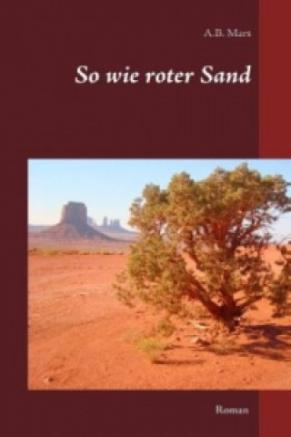 Knjiga So wie roter Sand A. B. Mars