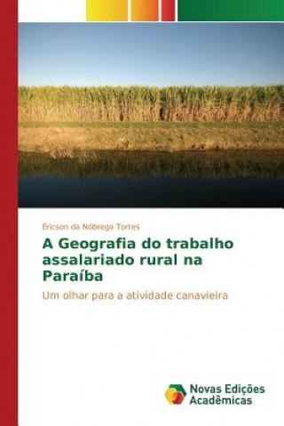 Knjiga Geografia do trabalho assalariado rural na Paraiba Torres Ericson Da Nobrega