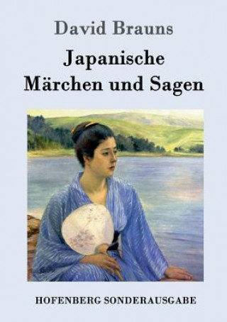 Kniha Japanische Marchen und Sagen David Brauns