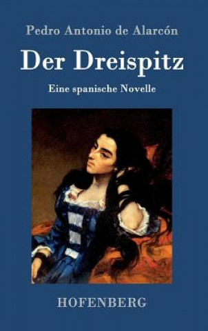 Buch Der Dreispitz Pedro Antonio De Alarcon