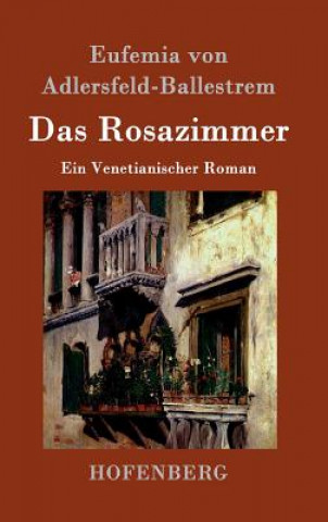 Knjiga Rosazimmer Eufemia von Adlersfeld-Ballestrem