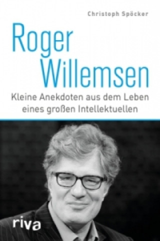 Kniha Roger Willemsen Christoph Spöcker