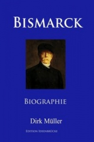Kniha Bismarck Dirk Müller