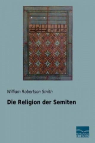 Buch Die Religion der Semiten William Robertson Smith