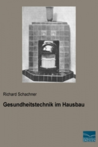 Książka Gesundheitstechnik im Hausbau Richard Schachner