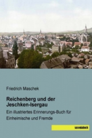Carte Reichenberg und der Jeschken-Isergau Friedrich Maschek