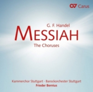 Audio Messiah - The Choruses, 1 Audio-CD Bernius/Kammerchor Stuttgart/Barockorch. Stuttg.