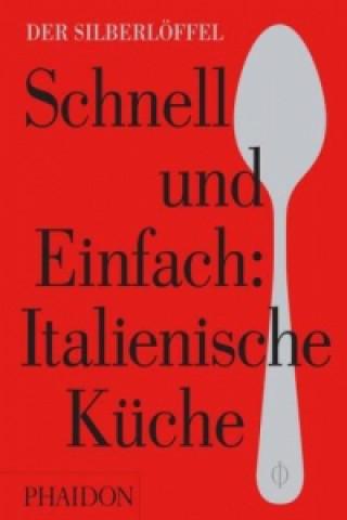 Könyv Schnell & Einfach. Italienische Küche 