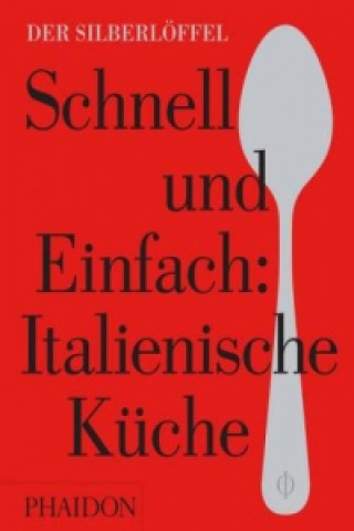 Книга Schnell & Einfach. Italienische Küche 