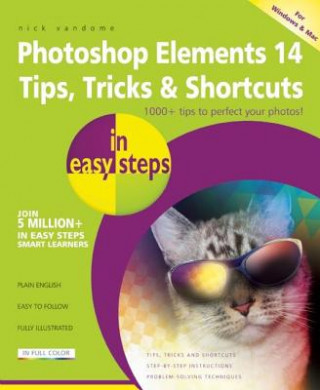 Buch Photoshop Elements 14 Tips, Tricks & Shortcuts in Easy Steps Nick Vandome