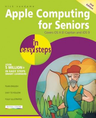 Книга Apple Computing for Seniors in Easy Steps Nick Vandome