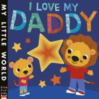 Kniha I Love My Daddy Jonathan Litton