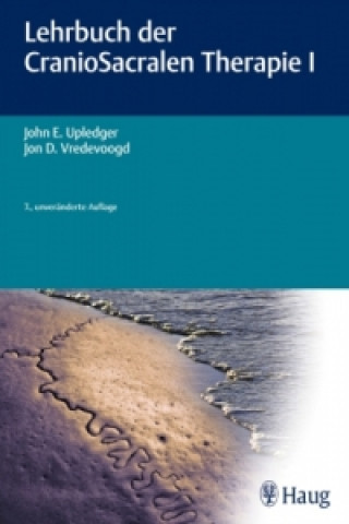 Книга Lehrbuch der CranioSacralen Therapie. Tl.1 John E. Upledger