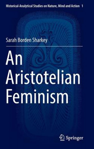 Buch Aristotelian Feminism Sarah Borden Sharkey