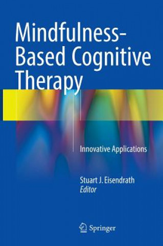 Книга Mindfulness-Based Cognitive Therapy Stuart J. Eisendrath