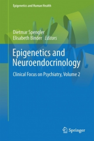 Carte Epigenetics and Neuroendocrinology Dietmar Spengler