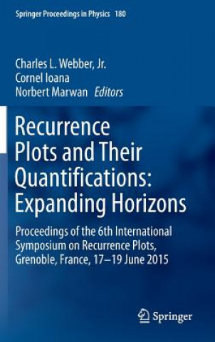 Kniha Recurrence Plots and Their Quantifications: Expanding Horizons Charles L. Webber