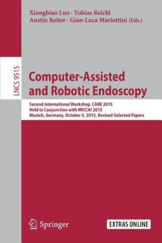 Libro Computer-Assisted and Robotic Endoscopy Xiongbiao Luo