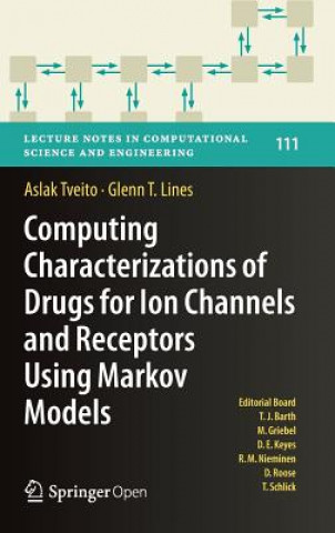 Book Computing Characterizations of Drugs for Ion Channels and Receptors Using Markov Models Aslak Tveito