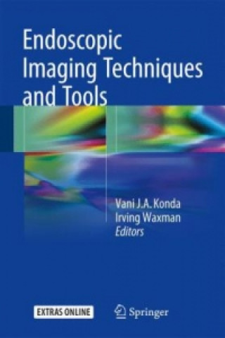 Livre Endoscopic Imaging Techniques and Tools Vani J. A. Konda