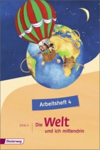 Knjiga Die Welt und ich mittendrin 4. Schuljahr, Arbeitsheft Birgit Groschupp