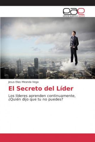 Libro Secreto del Lider Miranda Vega Jesus Elias