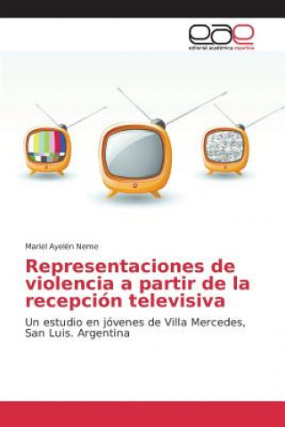 Carte Representaciones de violencia a partir de la recepcion televisiva Neme Mariel Ayelen