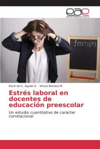 Book Estres laboral en docentes de educacion preescolar Aguilar a Rocio Del C