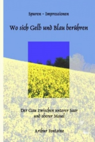 Livre Wo sich Gelb und Blau berühren Arthur Fontaine