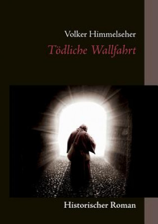 Книга Toedliche Wallfahrt Volker Himmelseher