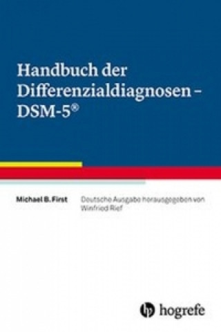 Könyv Handbuch der Differenzialdiagnosen - DSM-5® Michael B. First