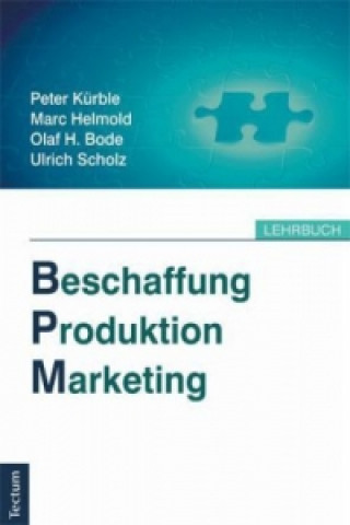 Kniha Beschaffung, Produktion, Marketing Peter Kürble