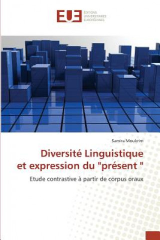 Könyv Diversite Linguistique Et Expression Du "present " Moukrim-S