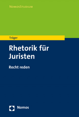 Book Rhetorik für Juristen Thilo Tröger