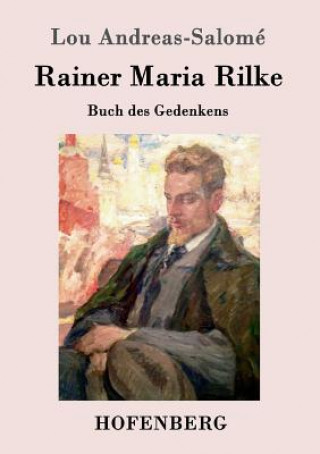 Könyv Rainer Maria Rilke Lou Andreas-Salome