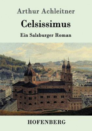 Kniha Celsissimus Arthur Achleitner